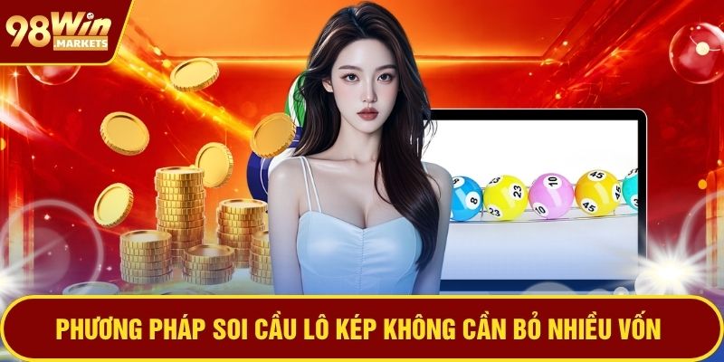 Phương pháp soi cầu lô kép không cần bỏ nhiều vốn